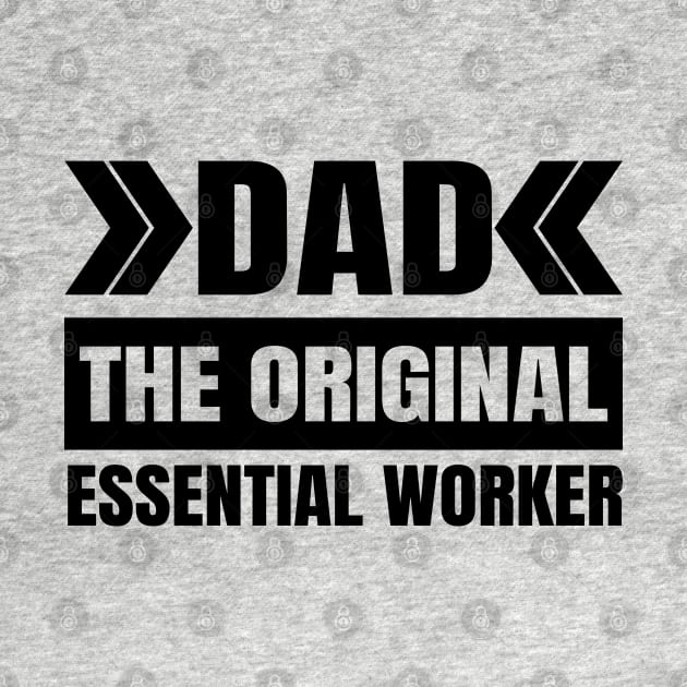 Dad the original essential worker by LunaMay